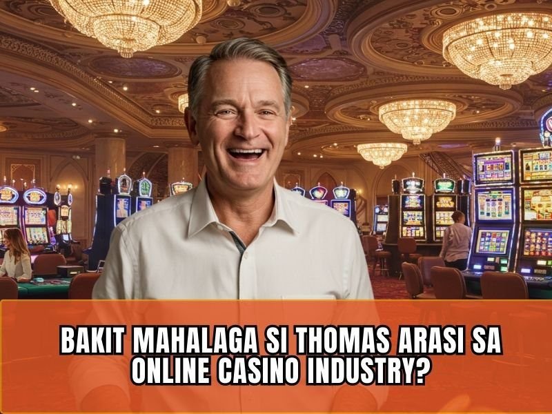 Thomas Arasi Ang Epekto Nya sa Industriya ng Online Casino 3